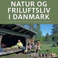 Natur og friluftsliv i Danmark. Af Søren Olsen